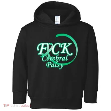 F*ck Cerebral Palsy Toddler Hoodie