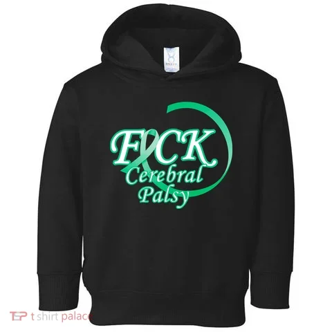 F*ck Cerebral Palsy Toddler Hoodie in the selected color