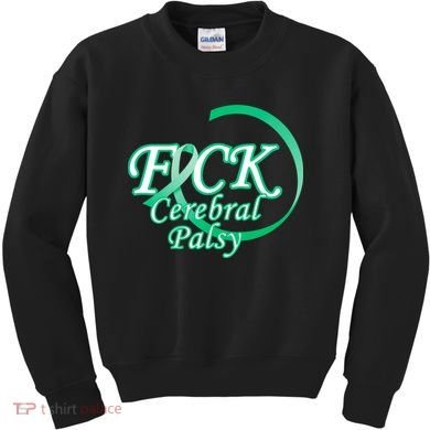 F*ck Cerebral Palsy Kids Sweatshirt