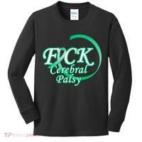 F*ck Cerebral Palsy Kids Long Sleeve Shirt thumb 0