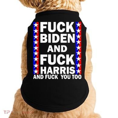F*ck Kamala Harris and F Joe Biden Doggie Tank