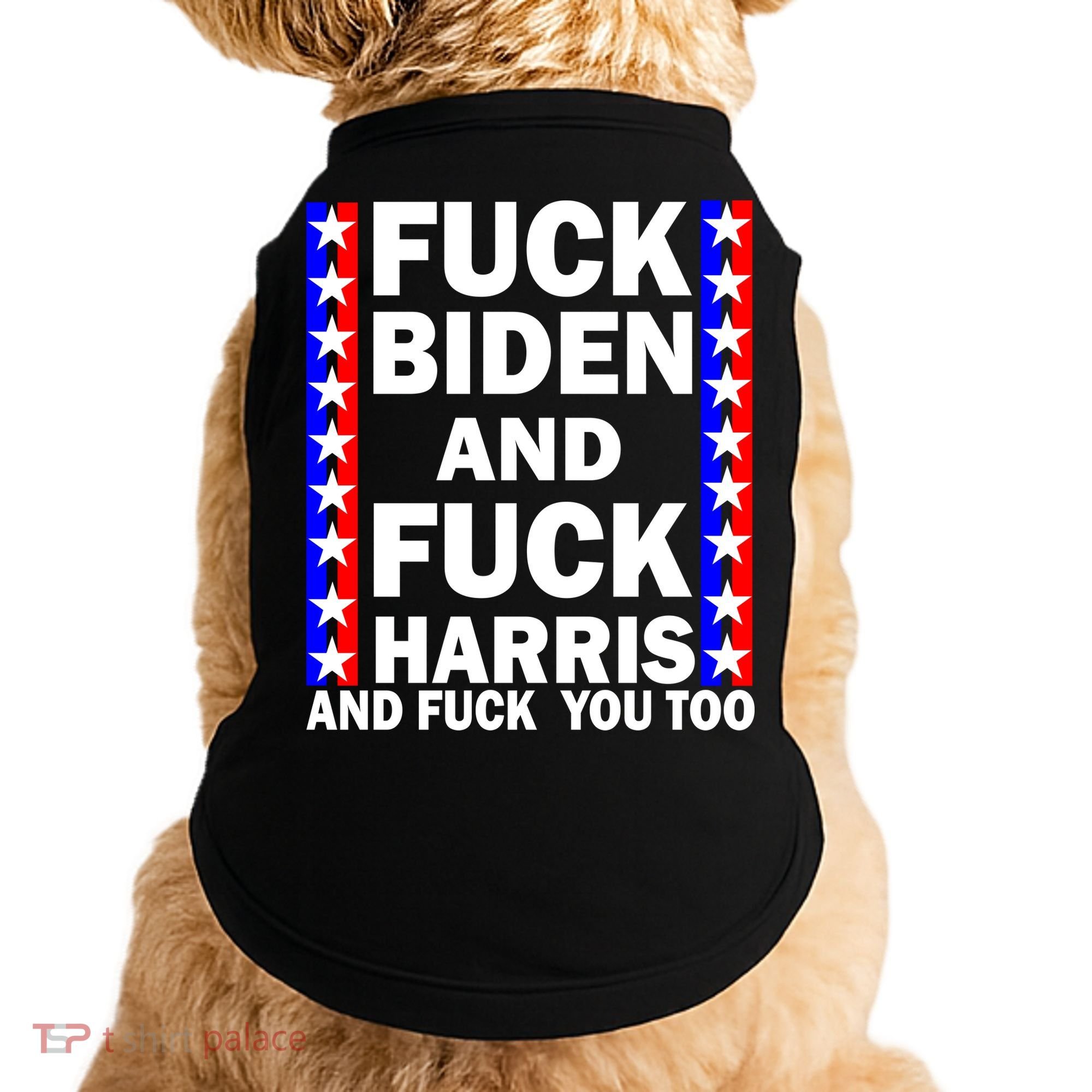 F*ck Kamala Harris and F Joe Biden Doggie Tank