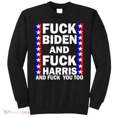 F*ck Kamala Harris and F Joe Biden Sweatshirt