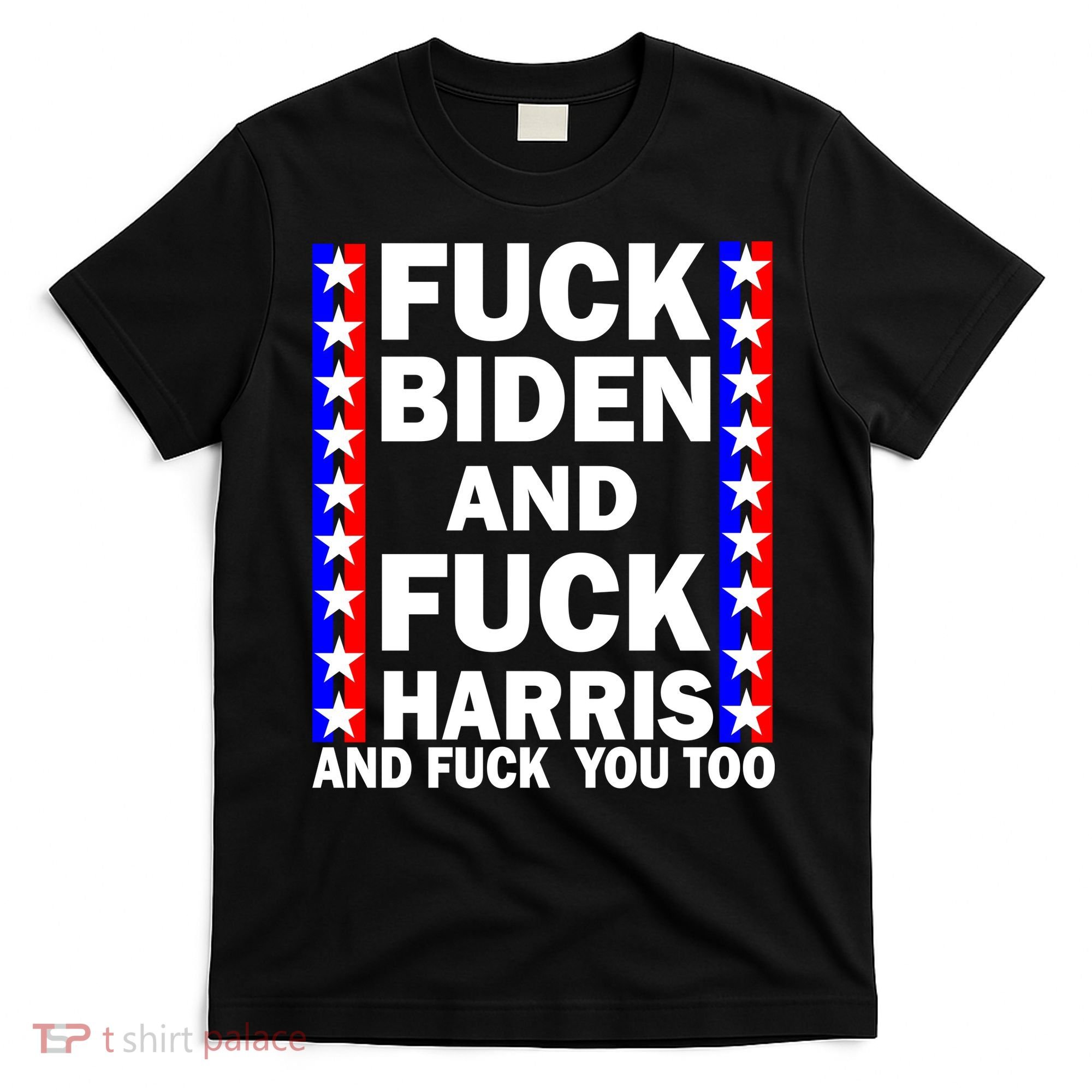 F*ck Kamala Harris and F Joe Biden T-Shirt