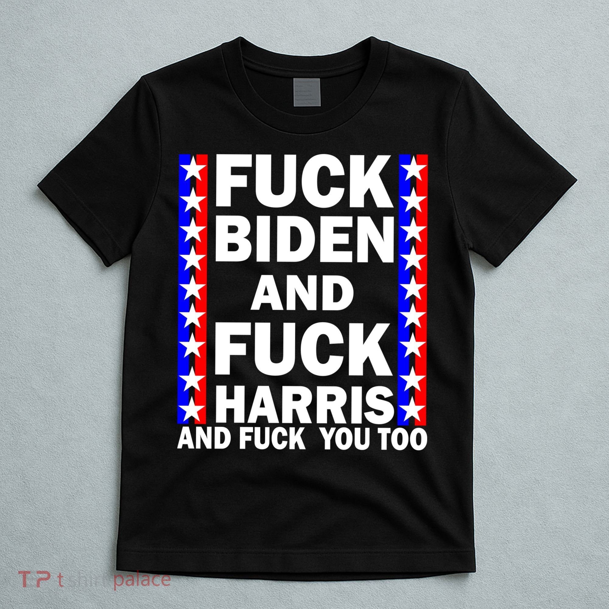 F*ck Kamala Harris and F Joe Biden T-Shirt
