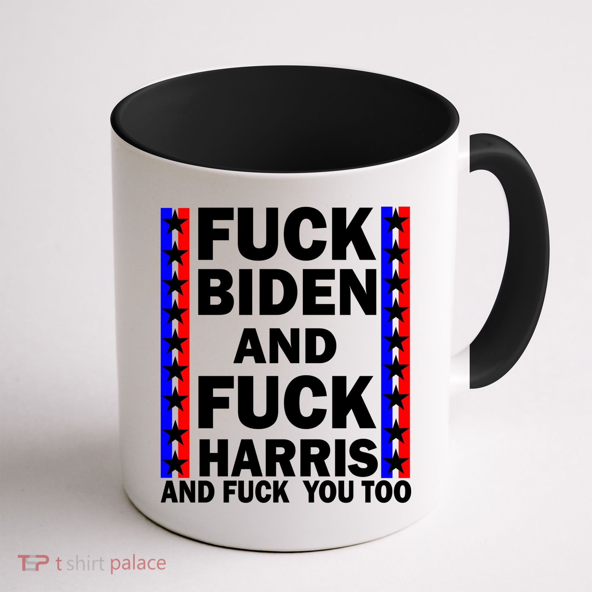 F*ck Kamala Harris and F Joe Biden Coffee Mug