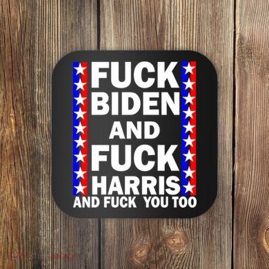F*ck Kamala Harris and F Joe Biden Coaster