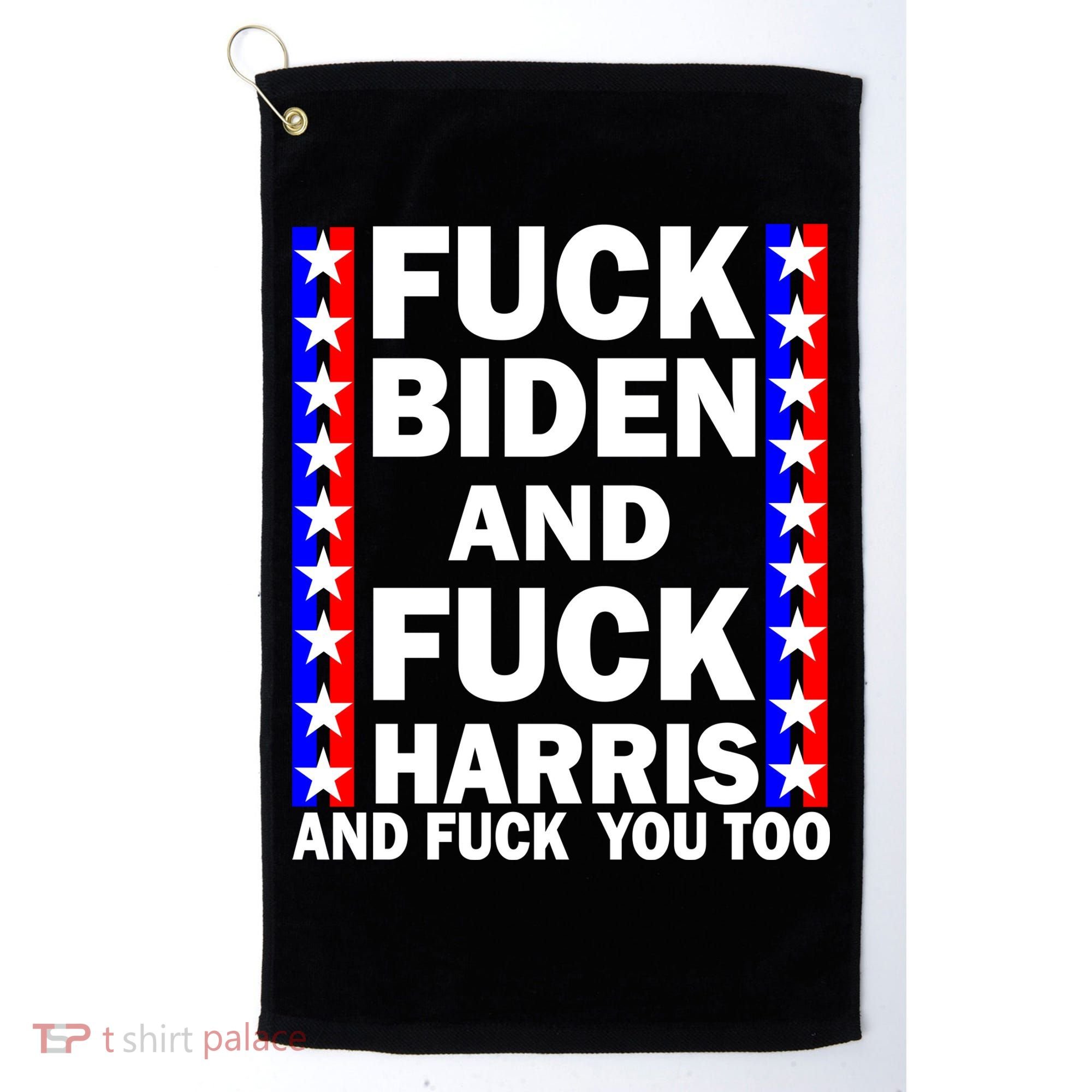 F*ck Kamala Harris and F Joe Biden Golf Towel