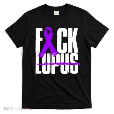 F*ck Lupus T-Shirt