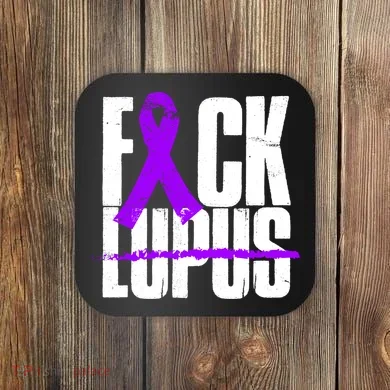 F*ck Lupus Coaster
