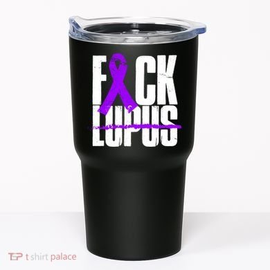 F*ck Lupus Tumbler