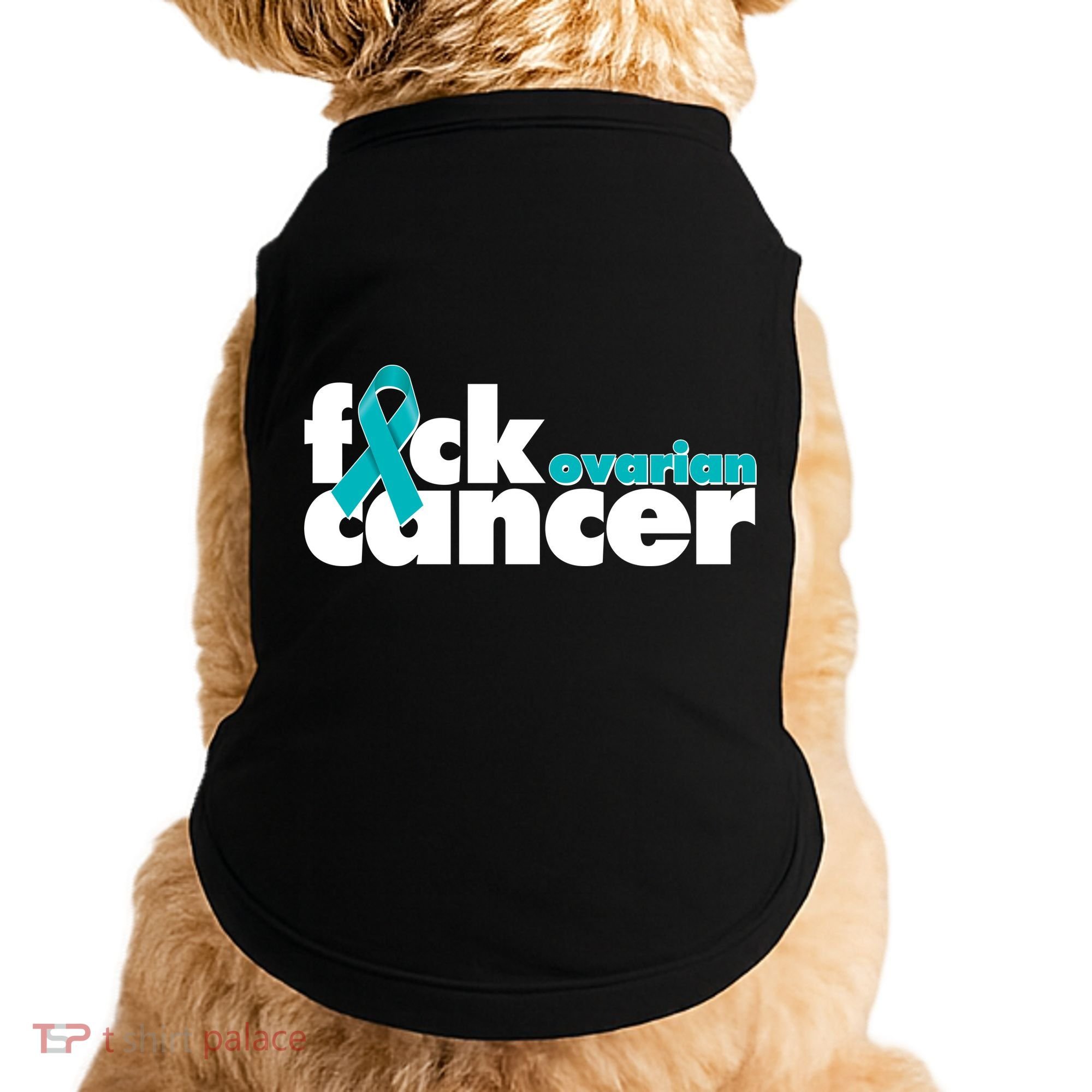 F*ck Ovarian Cancer Doggie Tank