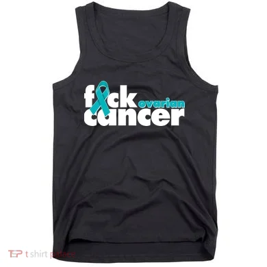 F*ck Ovarian Cancer Tank Top