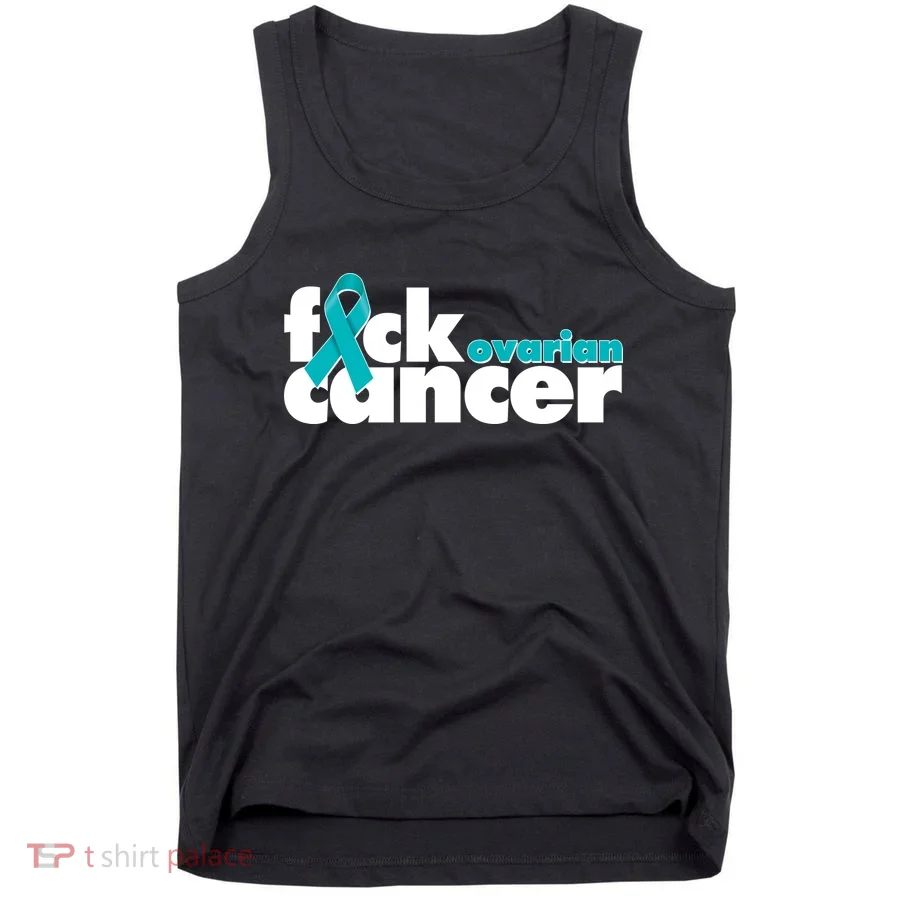 F*ck Ovarian Cancer Tank Top