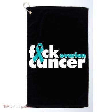 F*ck Ovarian Cancer Golf Towel