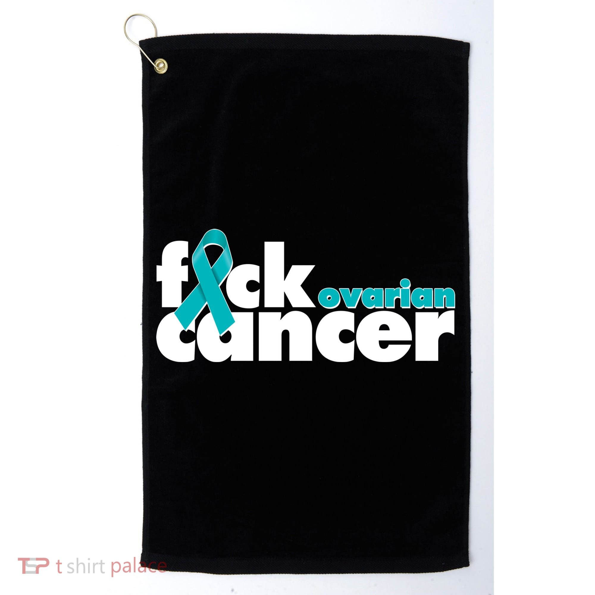 F*ck Ovarian Cancer Golf Towel