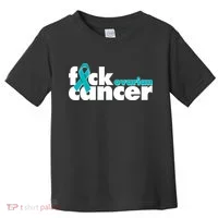 F*ck Ovarian Cancer Toddler T-Shirt thumb 0