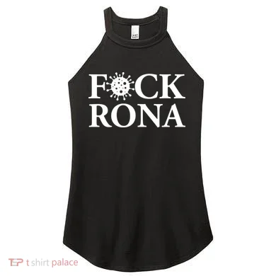 F*ck Rona Women's Perfect Tri Rocker Tank
