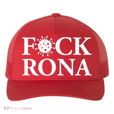 F*ck Rona Yupoong Adult 5-Panel Trucker Hat