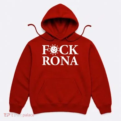 F*ck Rona Hoodie