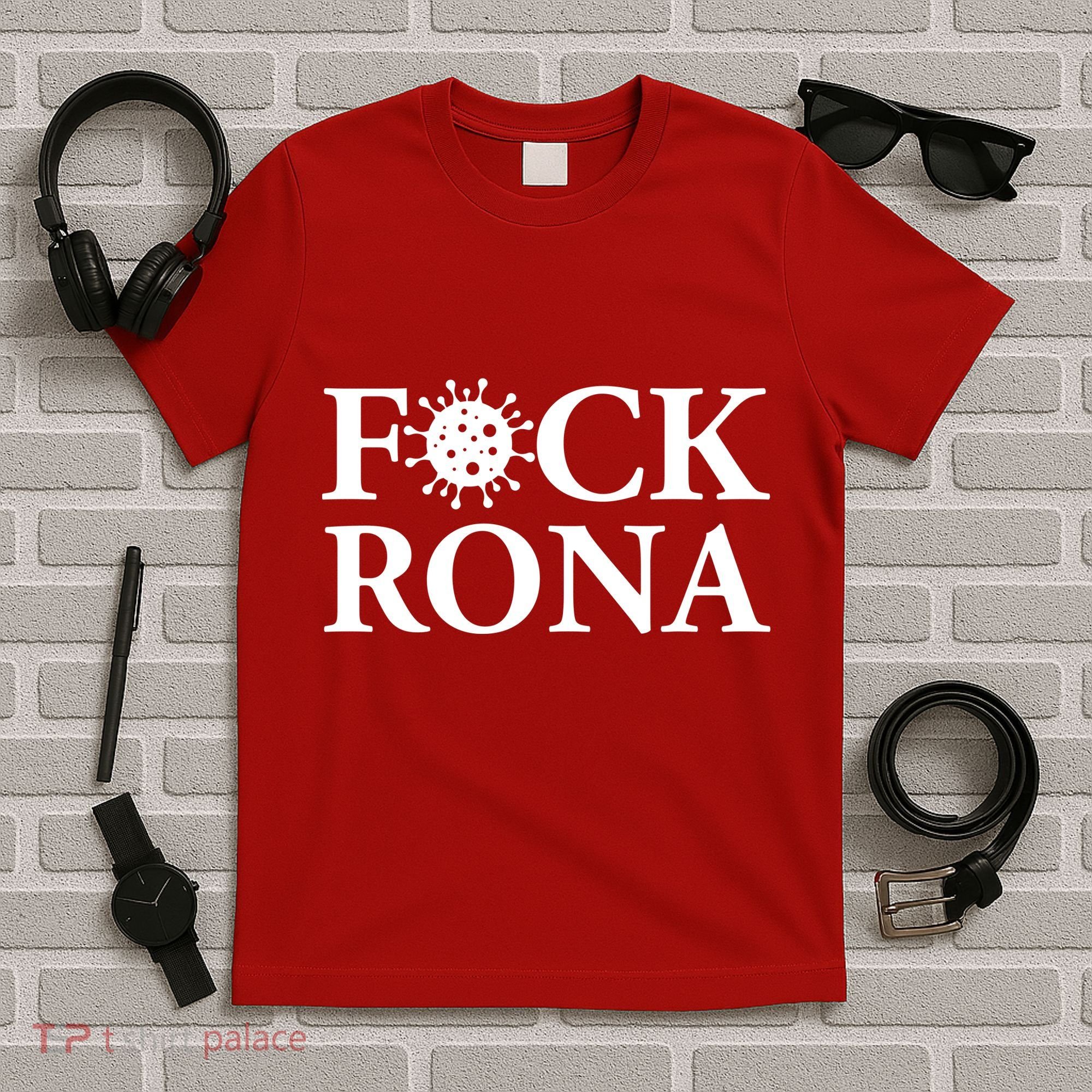 F*ck Rona T-Shirt