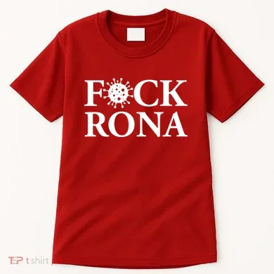 F*ck Rona Tall T-Shirt