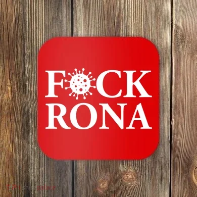 F*ck Rona Coaster
