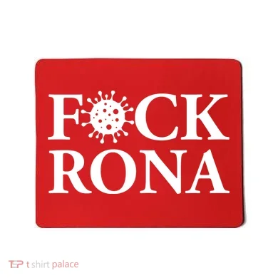 F*ck Rona Mousepad