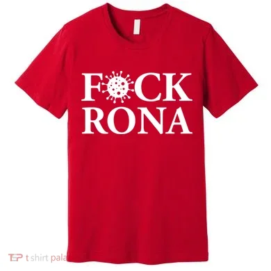 F*ck Rona Premium T-Shirt