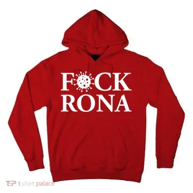 F*ck Rona Tall Hoodie