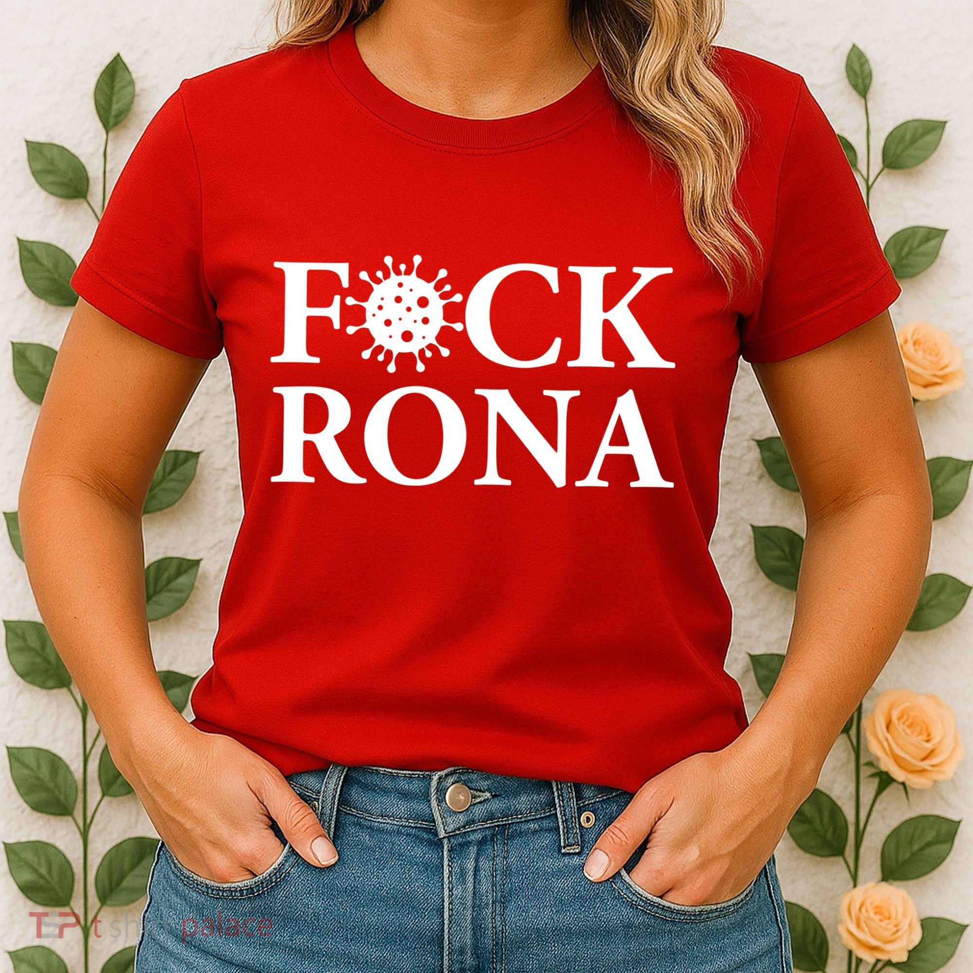 F*ck Rona Women's T-Shirt