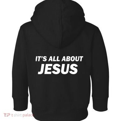 Freedom Charlie Kirk Its All About Jesus Back And Front Toddler Hoodie back