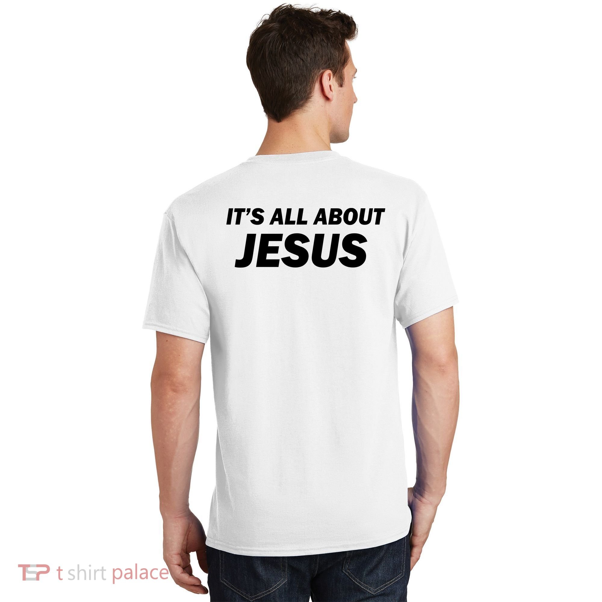 Freedom Charlie Kirk Its All About Jesus Back And Front T-Shirt