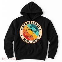 Funny Cat Kitten Ask Me About My BUTTHOLE Animal Butt Hoodie thumb 0