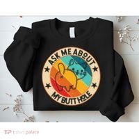 Funny Cat Kitten Ask Me About My BUTTHOLE Animal Butt Sweatshirt thumb 2