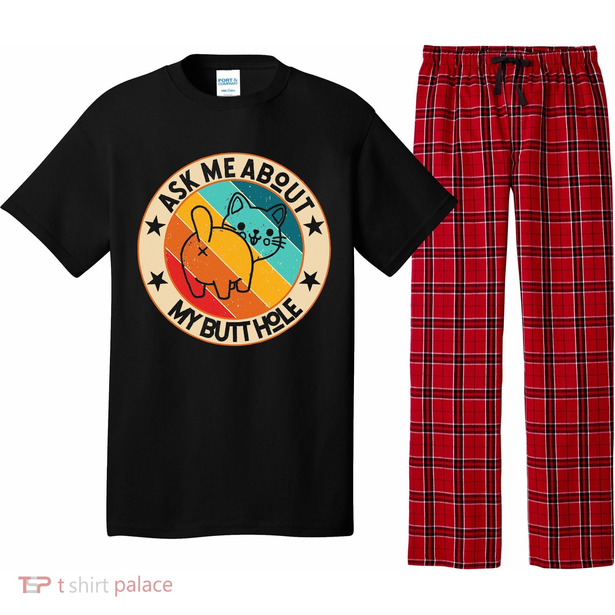 Funny Cat Kitten Ask Me About My BUTTHOLE Animal Butt Pajama Set