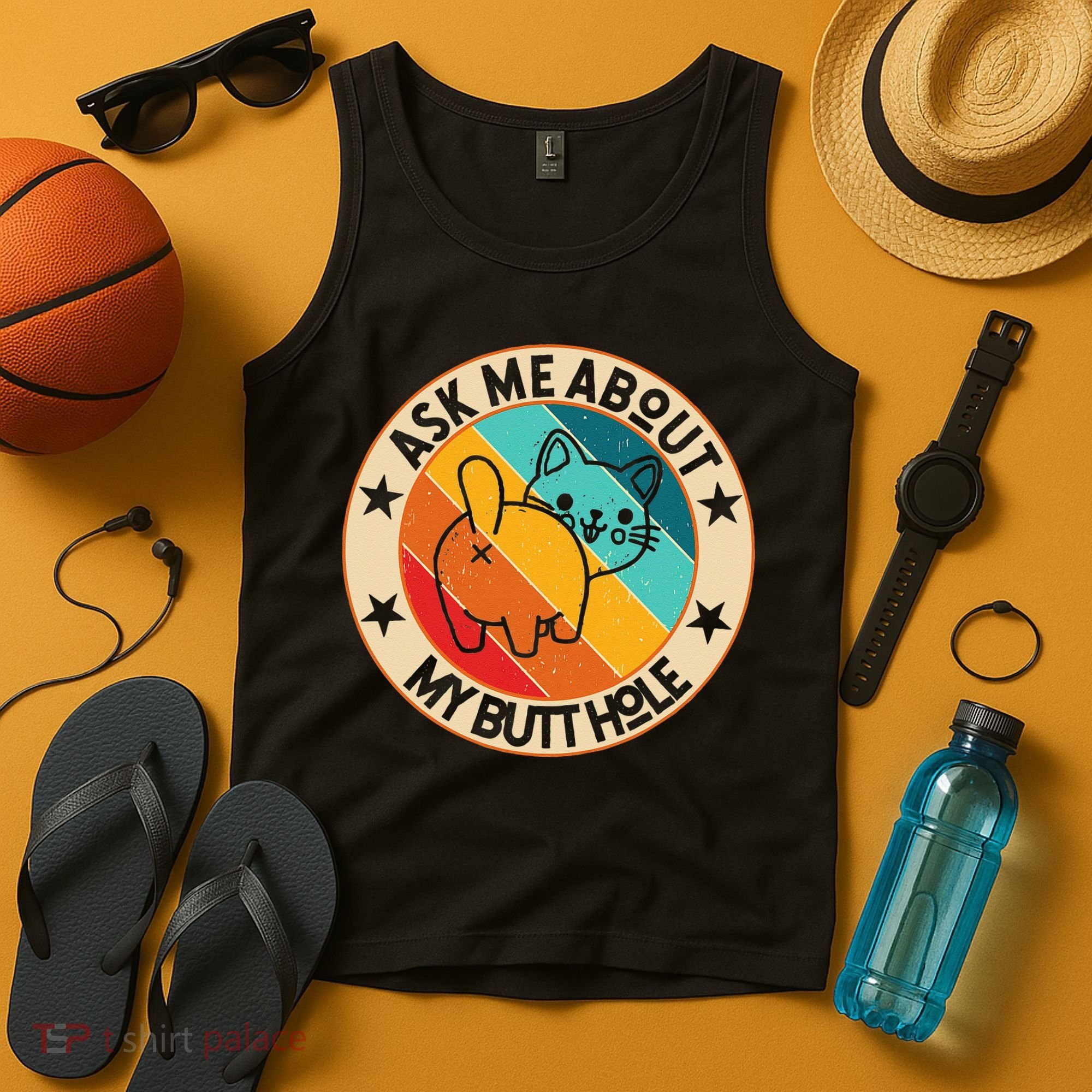 Funny Cat Kitten Ask Me About My BUTTHOLE Animal Butt Tank Top