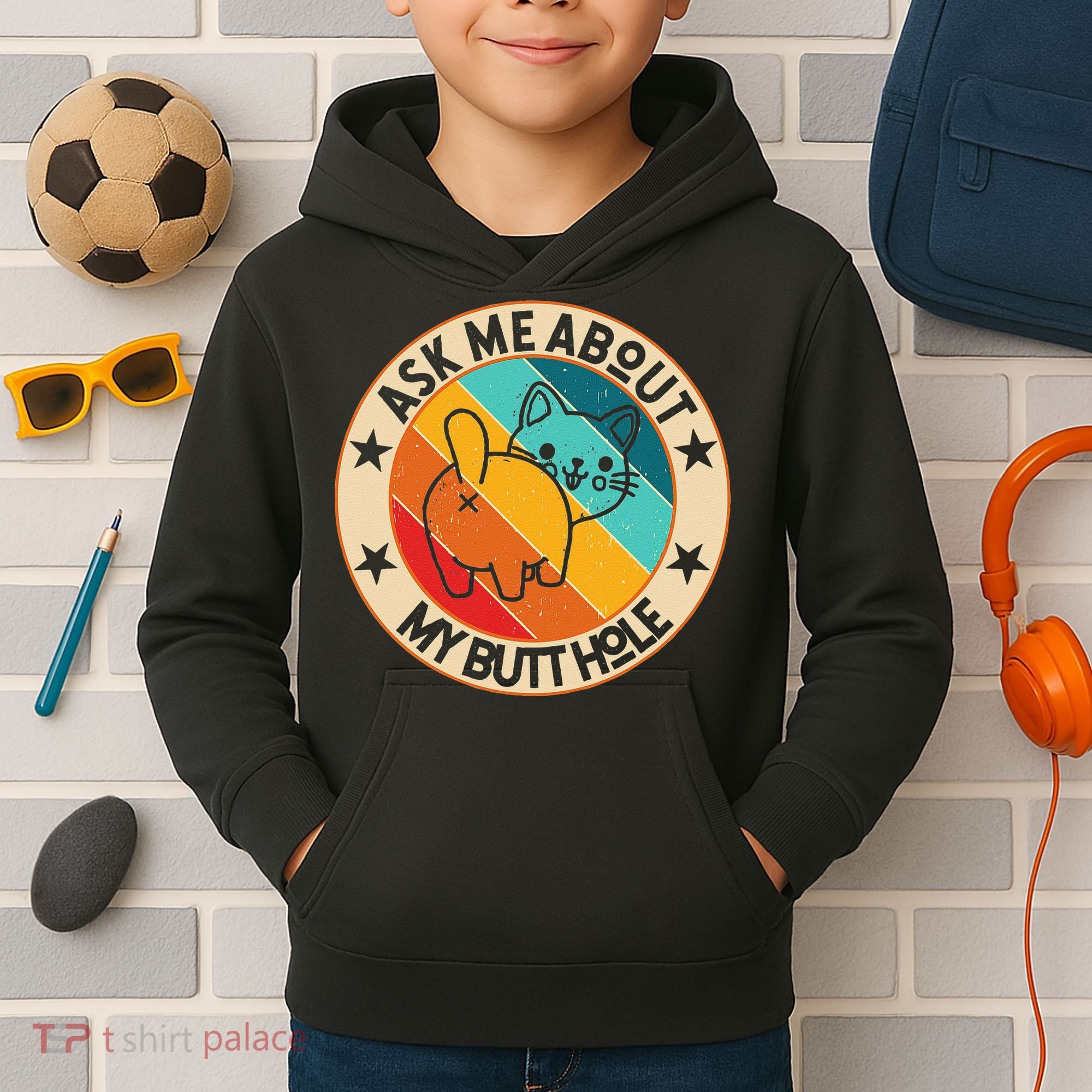 Funny Cat Kitten Ask Me About My BUTTHOLE Animal Butt Kids Hoodie