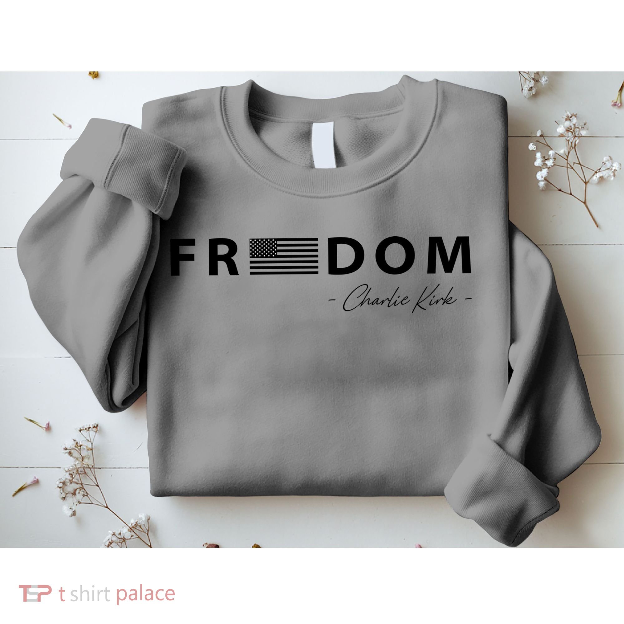 FREEDOM Charlie Kirk Sweatshirt