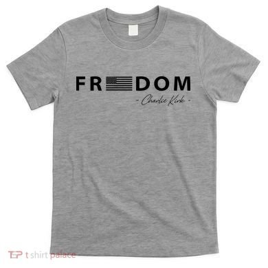 FREEDOM Charlie Kirk T-Shirt