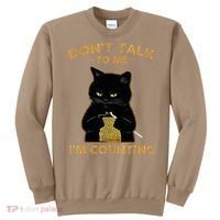 Funny Cat Knits Don't Talk To Me I'm Counting Knitting T 1 Sweatshirt thumb 0