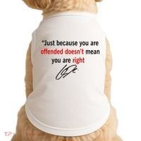 Freedom Charlie Kirk Quote Offended Does't Mean Your Right Doggie Tank thumb 0