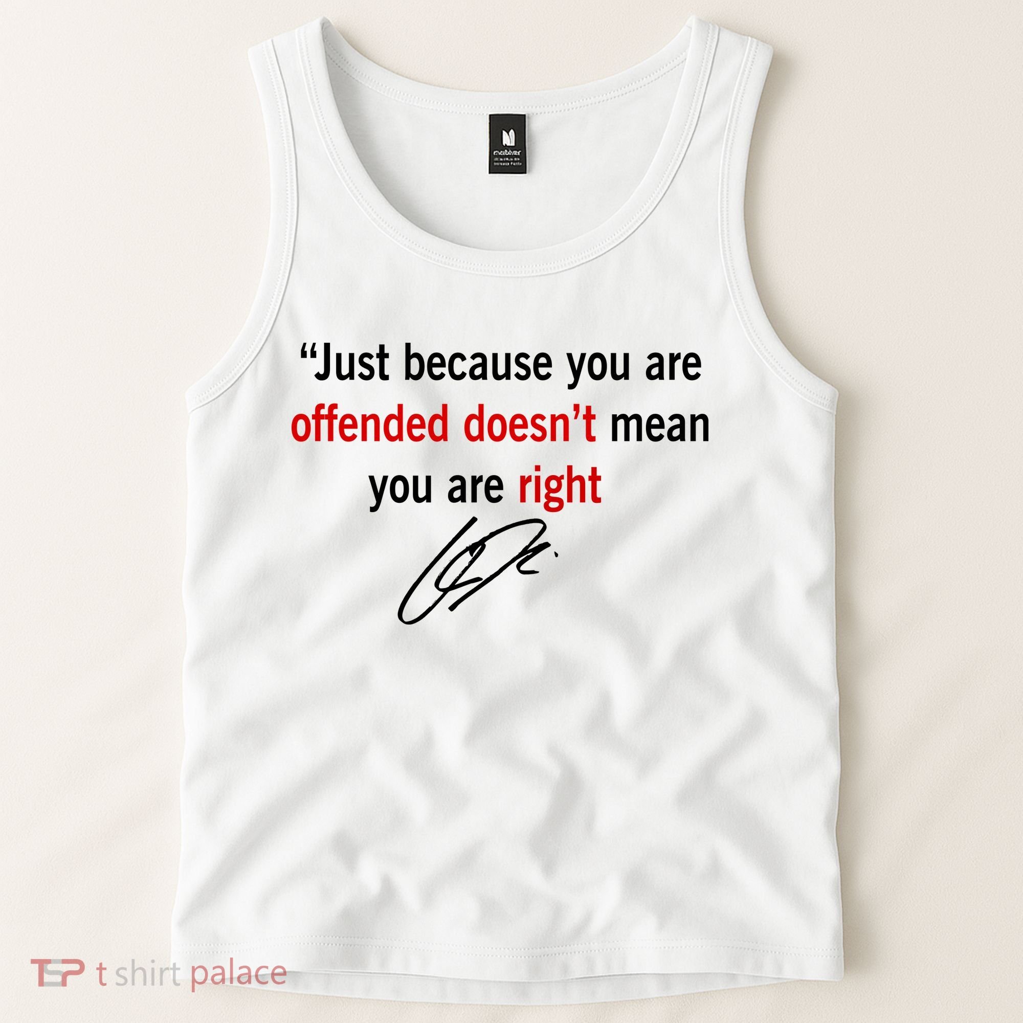 Freedom Charlie Kirk Quote Offended Does't Mean Your Right Tank Top