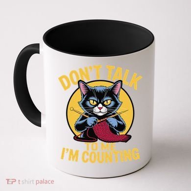 Funny Cat Knits Lover Dont Talk To Me Im Counting Knitting Coffee Mug