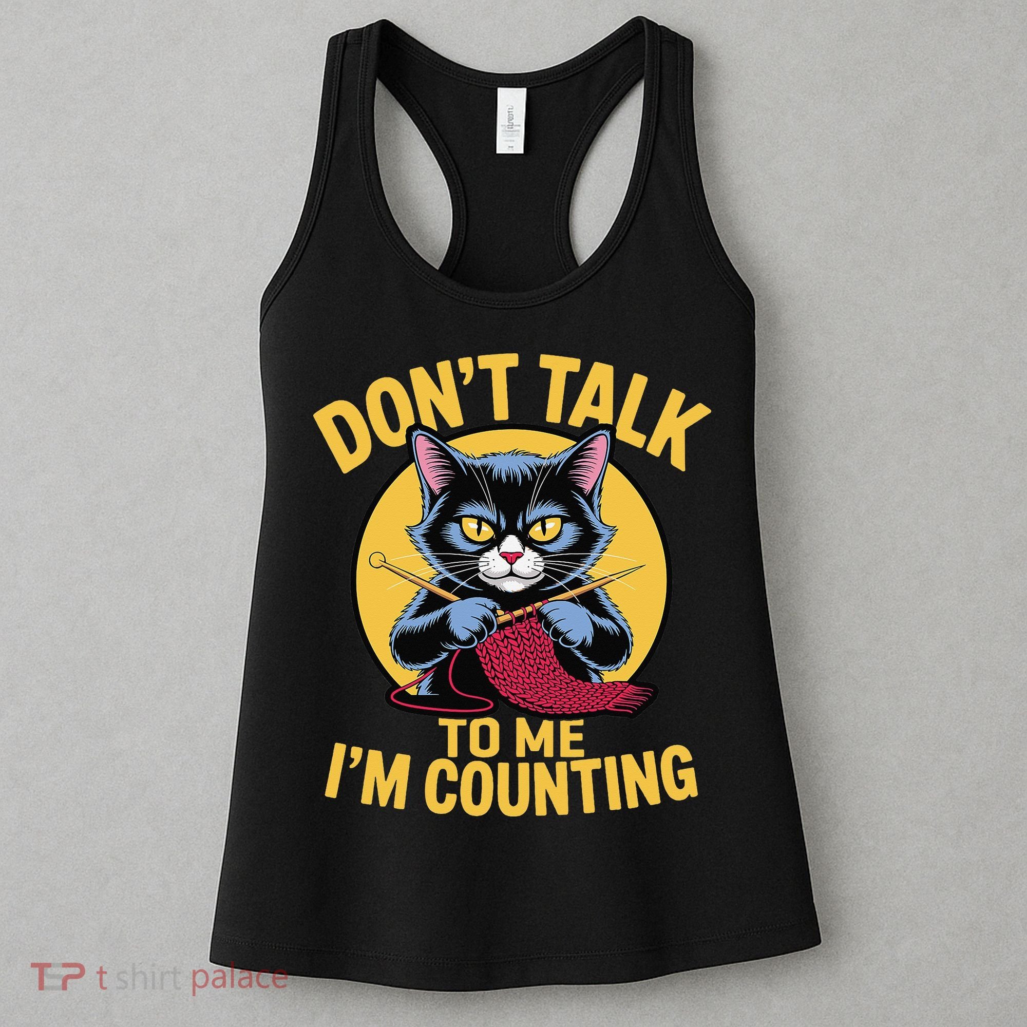 Funny Cat Knits Lover Dont Talk To Me Im Counting Knitting Women's Tank Top
