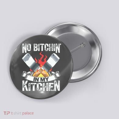 Funny Chef Knife Cook Design No Bitchin In My Kitchen Button