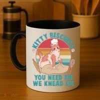 Funny Cute Kitty Biscuits You Need Em We Knead Em Coffee Mug thumb 4