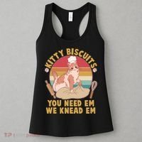 Funny Cute Kitty Biscuits You Need Em We Knead Em Women's Tank Top thumb 3