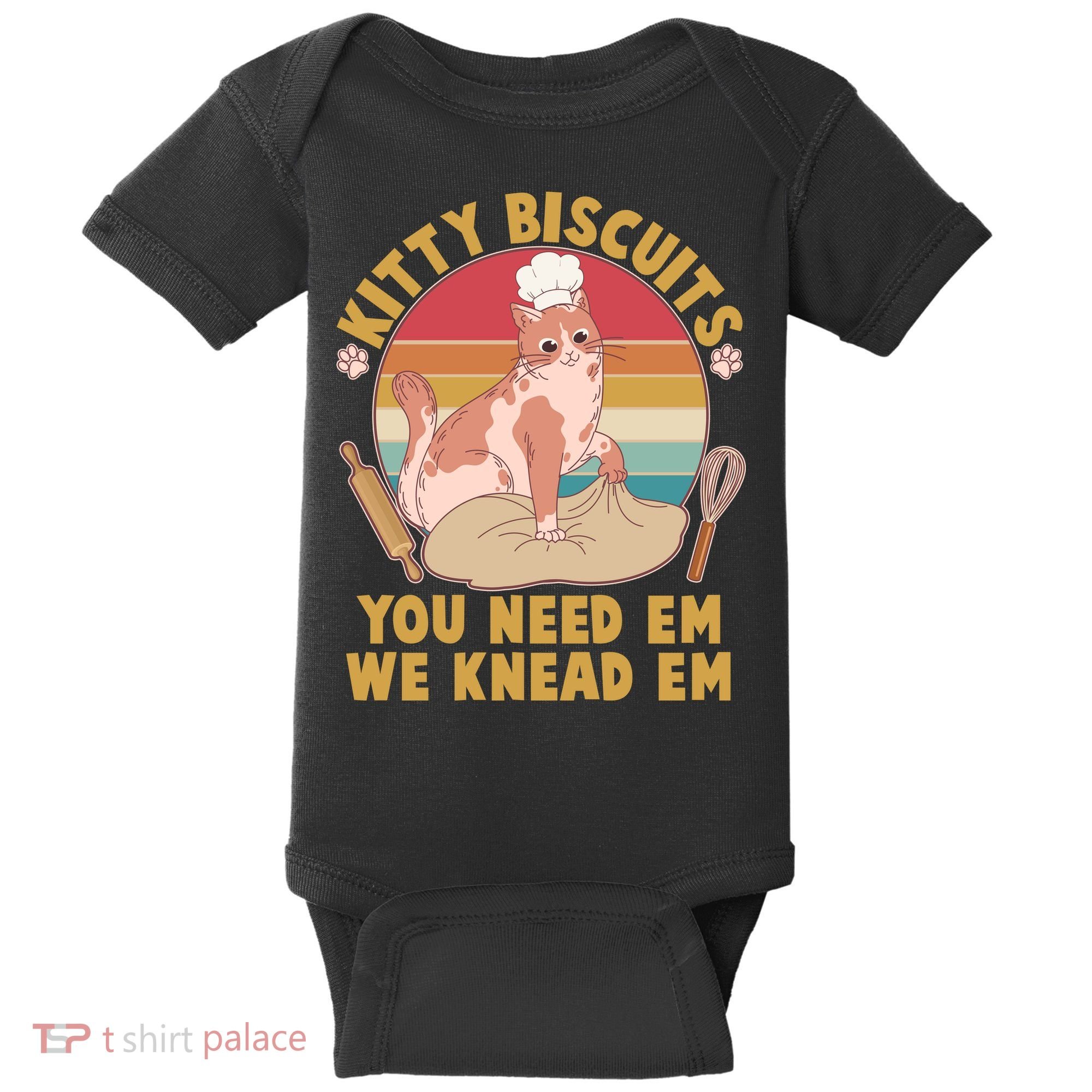 Funny Cute Kitty Biscuits You Need Em We Knead Em Baby Bodysuit