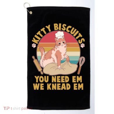 Funny Cute Kitty Biscuits You Need Em We Knead Em Golf Towel